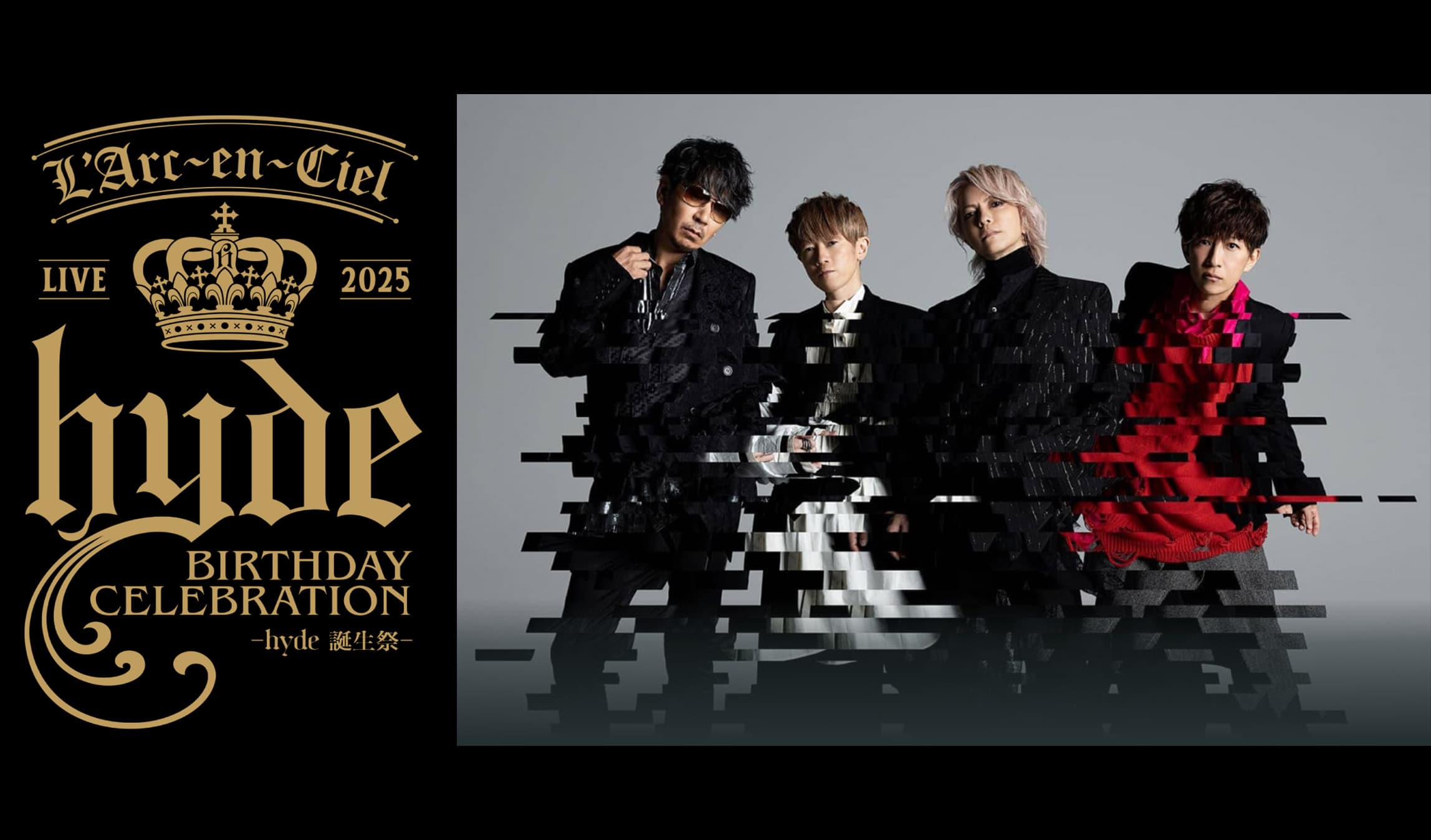 L'Arc-en-Ciel LIVE 2025 hyde BIRTHDAY CELEBRATION